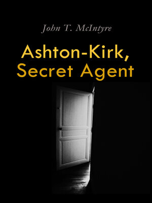 cover image of Ashton-Kirk, Secret Agent